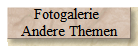 Fotogalerie  
 Andere Themen