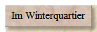 Im Winterquartier