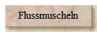 Flussmuscheln