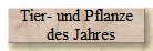 Tier- und Pflanze 
   des Jahres